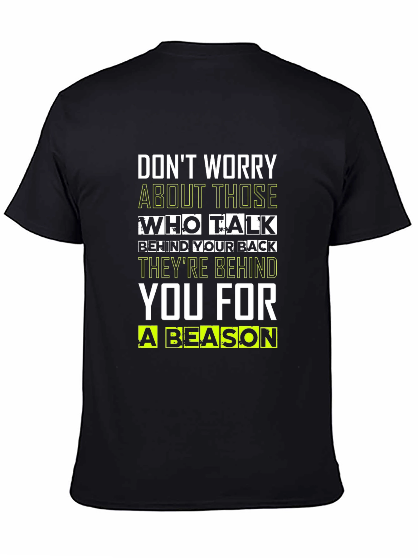 Black Motivational Quote T-Shirt: Don't Worry, They're Behind You! view 4