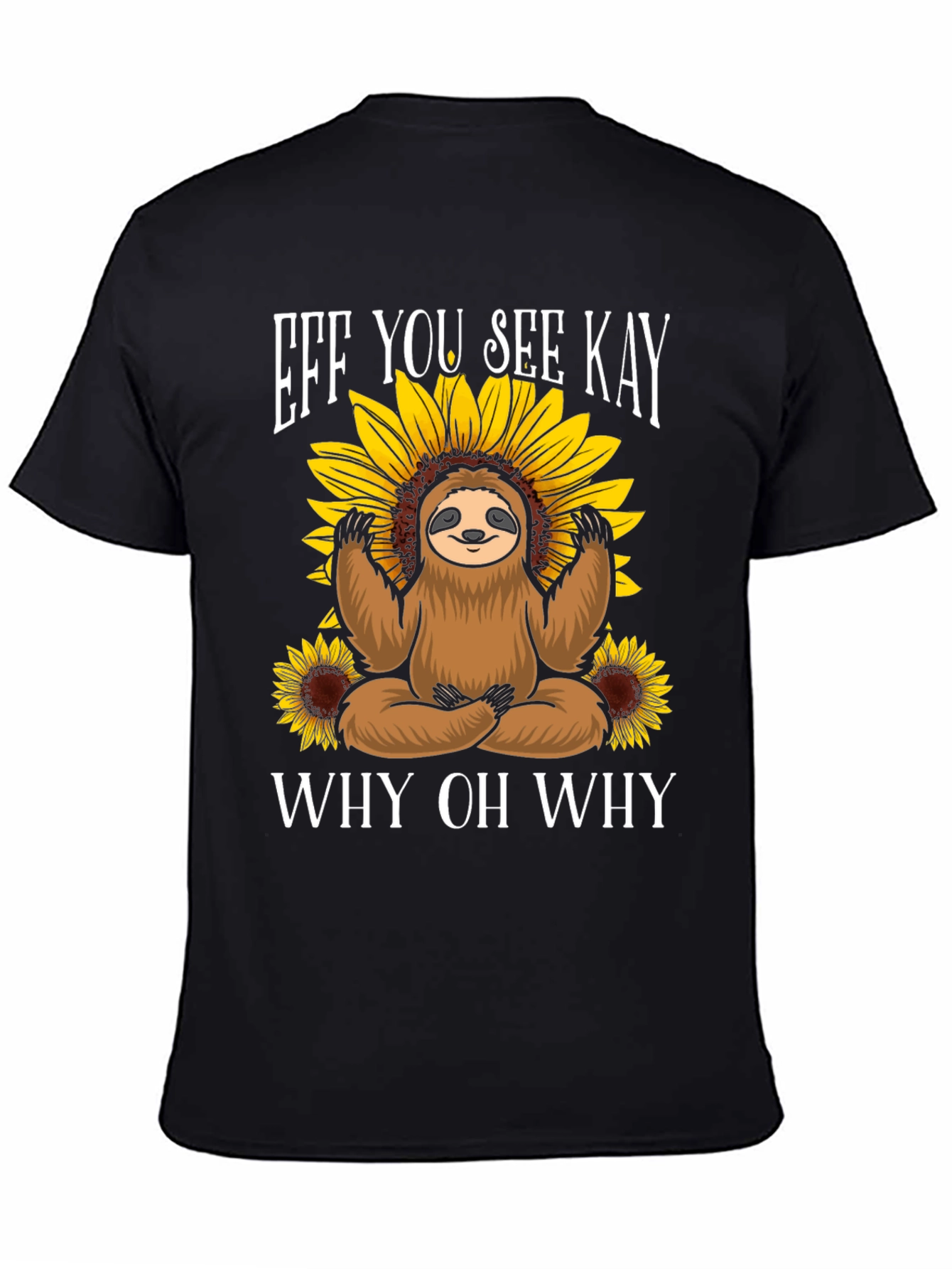 Black Eff You See Kay Sloth T-Shirt view 4