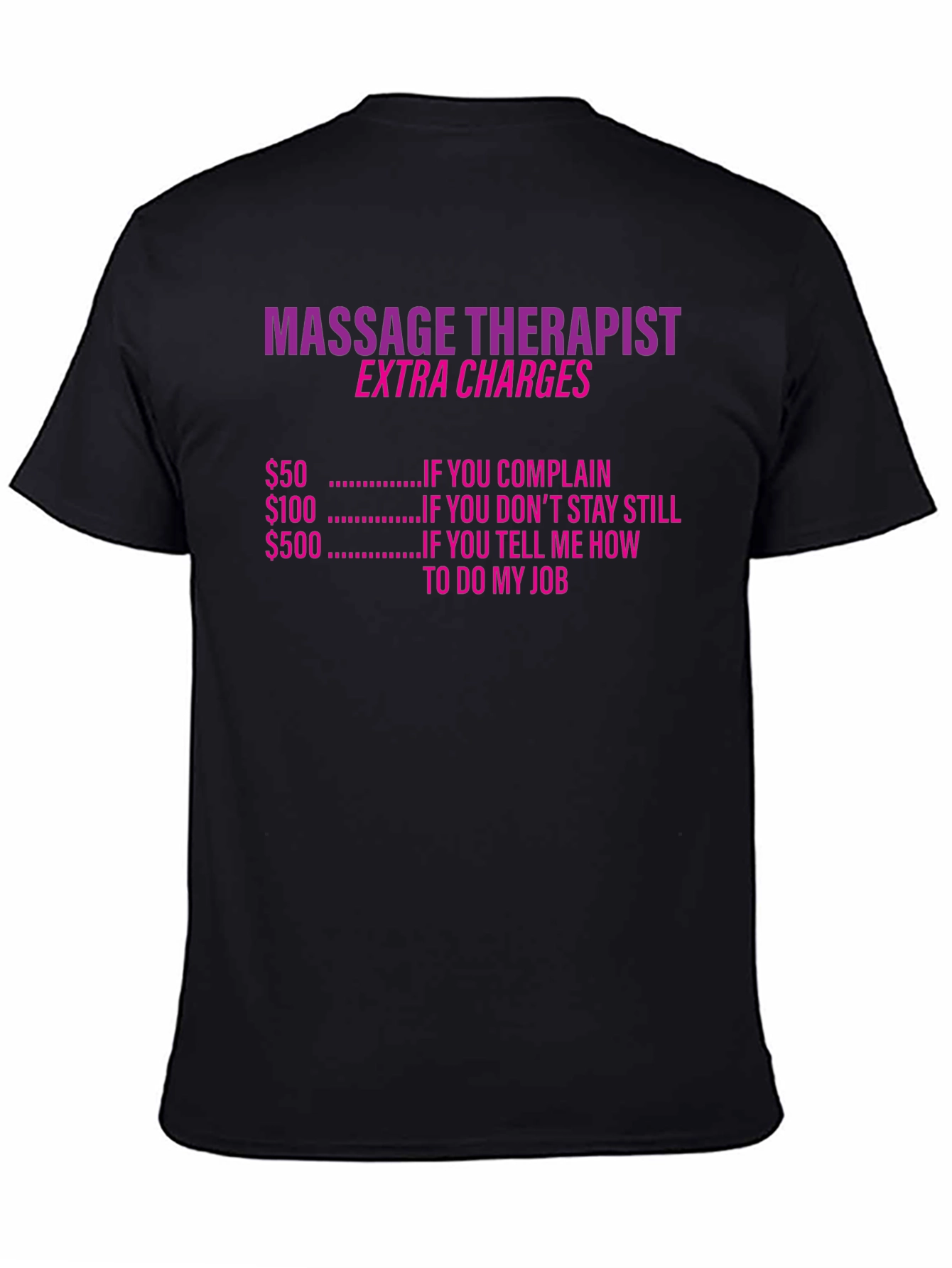 Black Massage Therapist Extra Charges Funny T-Shirt view 4