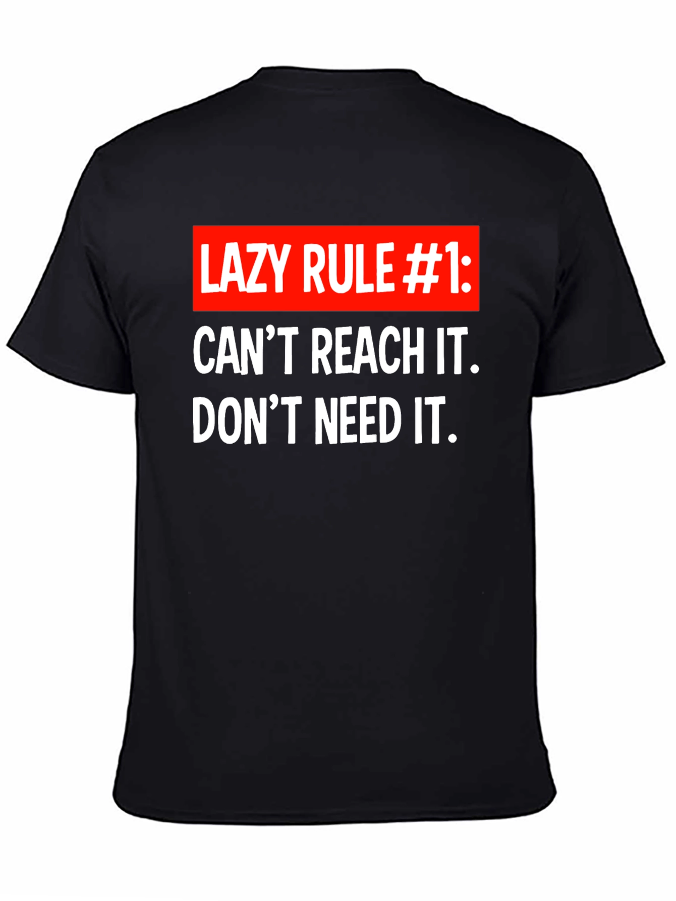 Black Lazy Rule #1 T-Shirt - Funny Sarcastic Tee view 4