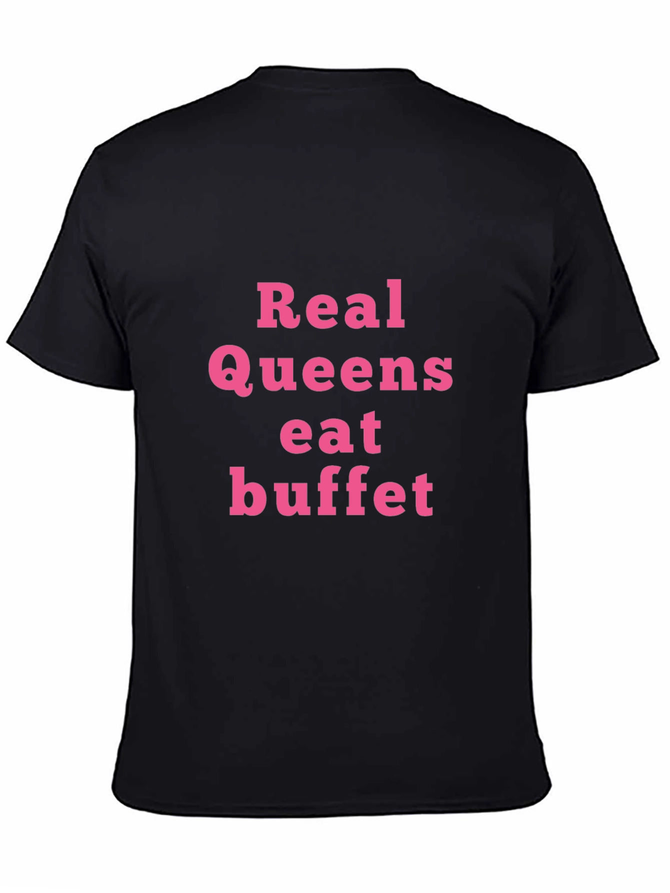 Black Real Queens Eat Buffet T-Shirt - Funny Slogan Tee view 4