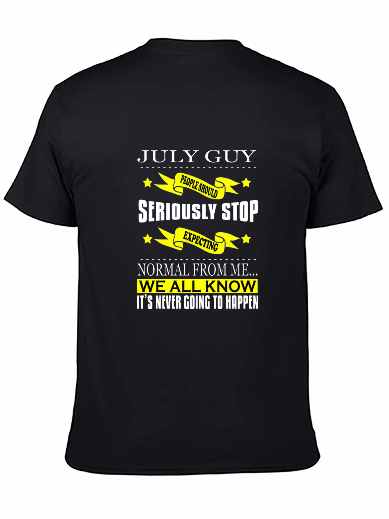 Black July Guy Graphic T-Shirt - Sarcastic Birthday Tee view 4