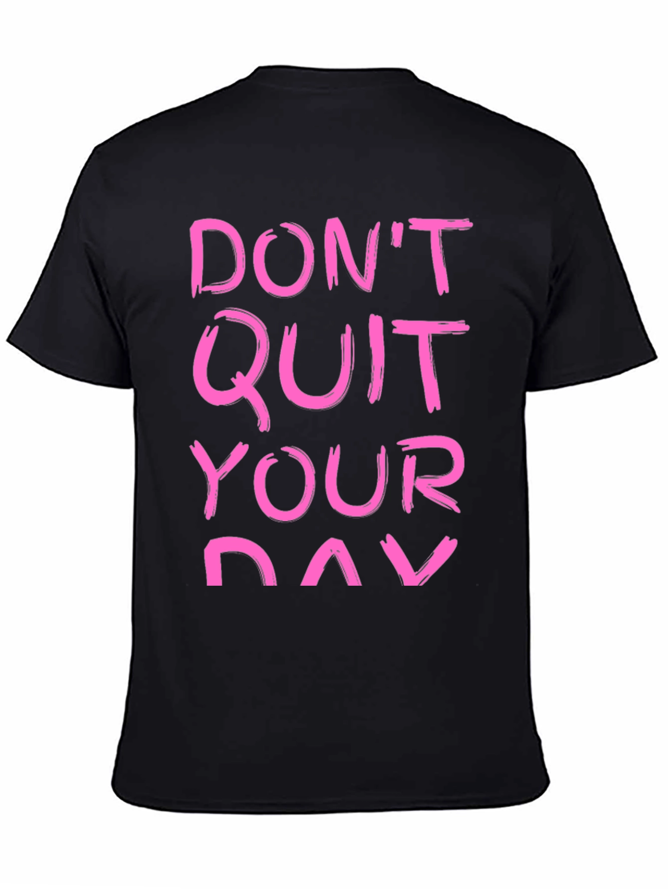 Black Motivational T-Shirt - Don't Quit Your Day Dream view 4