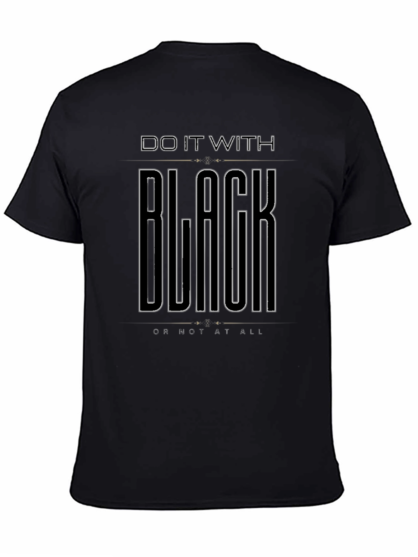 Black Do It With Black T-Shirt - Men's Graphic Tee view 4