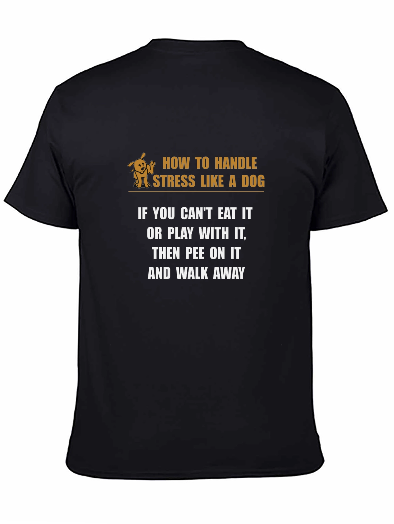 Handle Stress Like A Dog Graphic Tee - 4