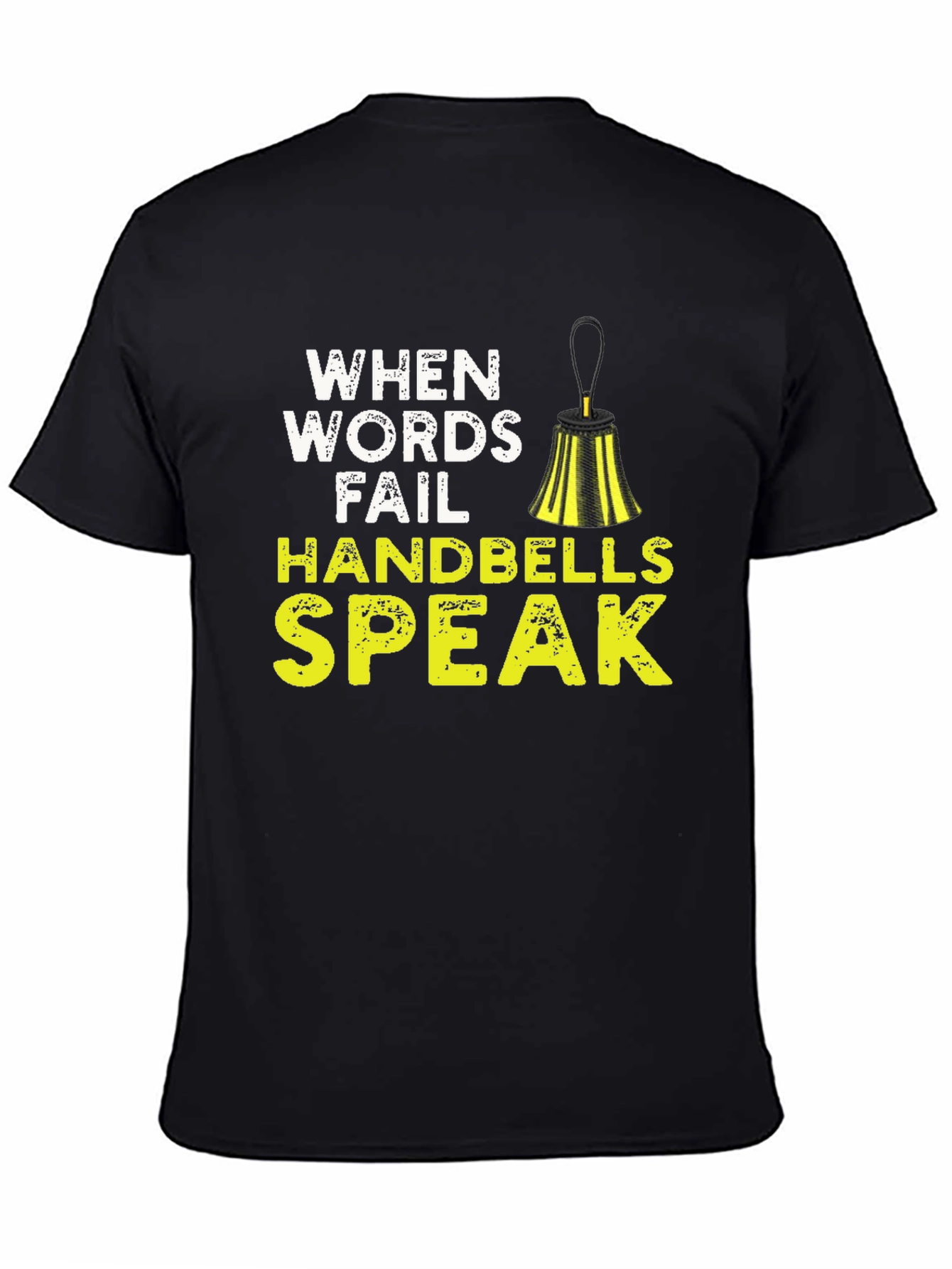 Black When Words Fail Handbells Speak Black T-Shirt view 4