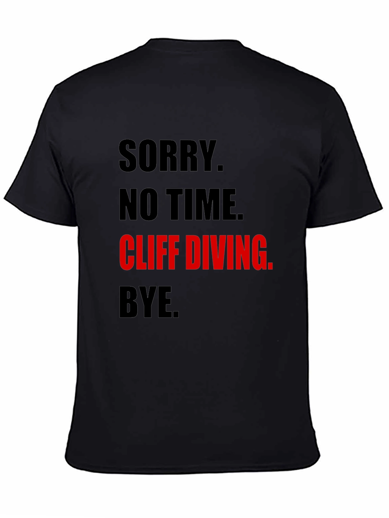Black Cliff Diving Graphic Tee - Sorry No Time T-Shirt view 4