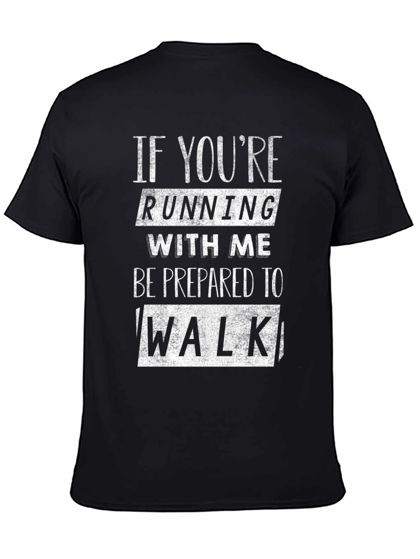 Black Funny Running T-Shirt - Be Prepared to Walk view 4