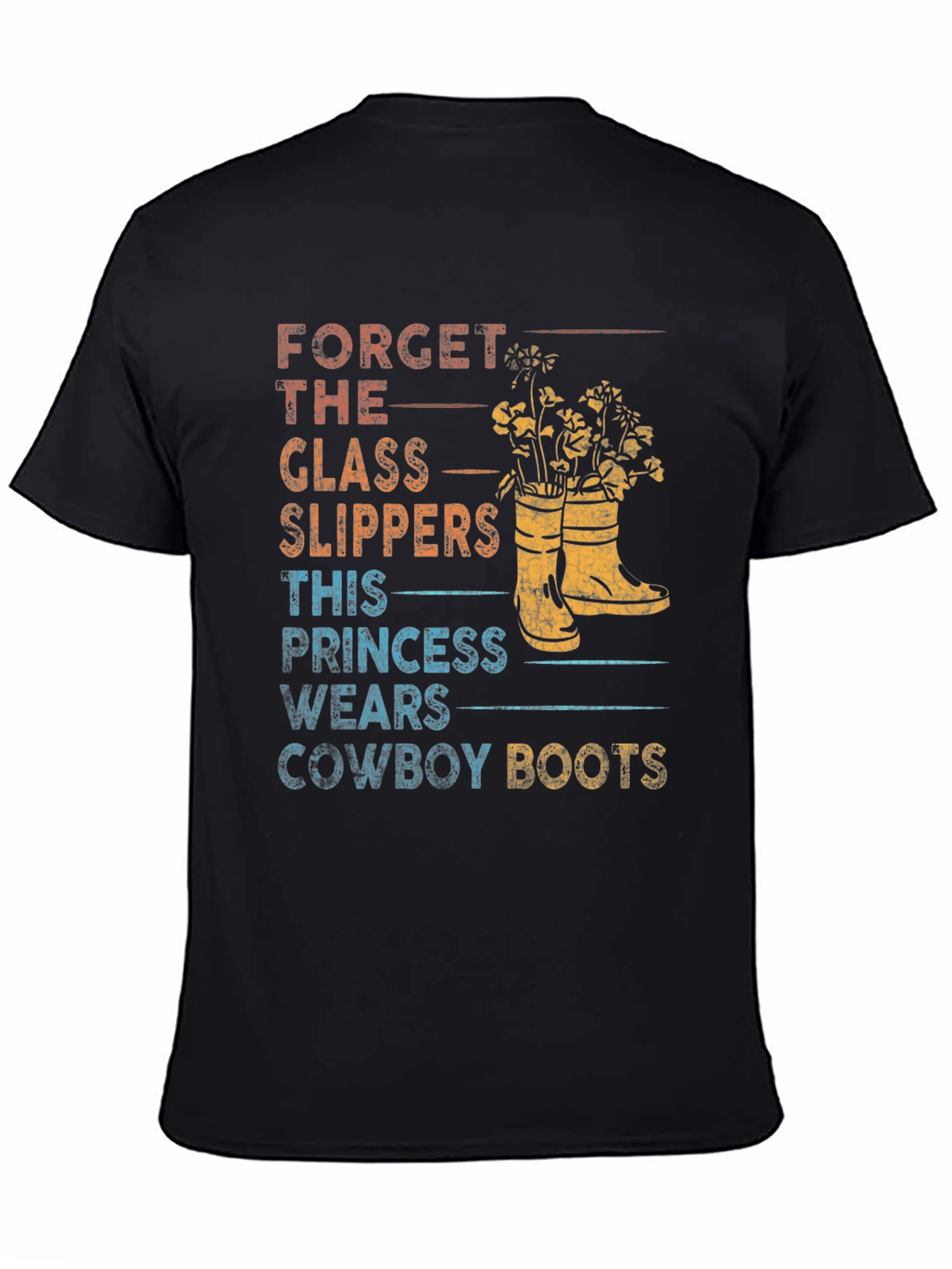 Forget Glass Slippers Cowboy Boots T-Shirt - 4
