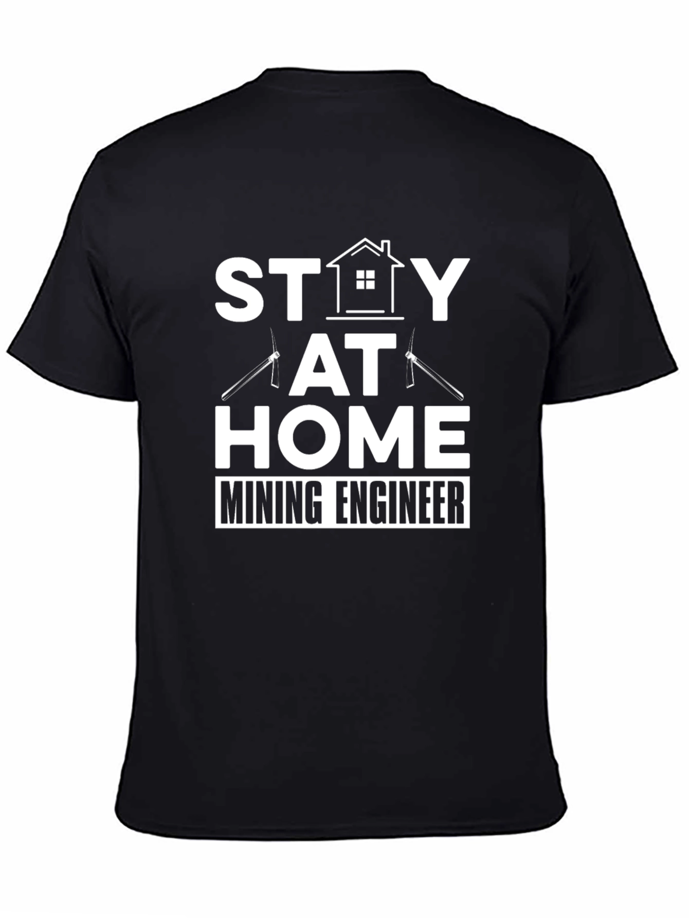 Black Stay At Home Mining Engineer T-Shirt view 4