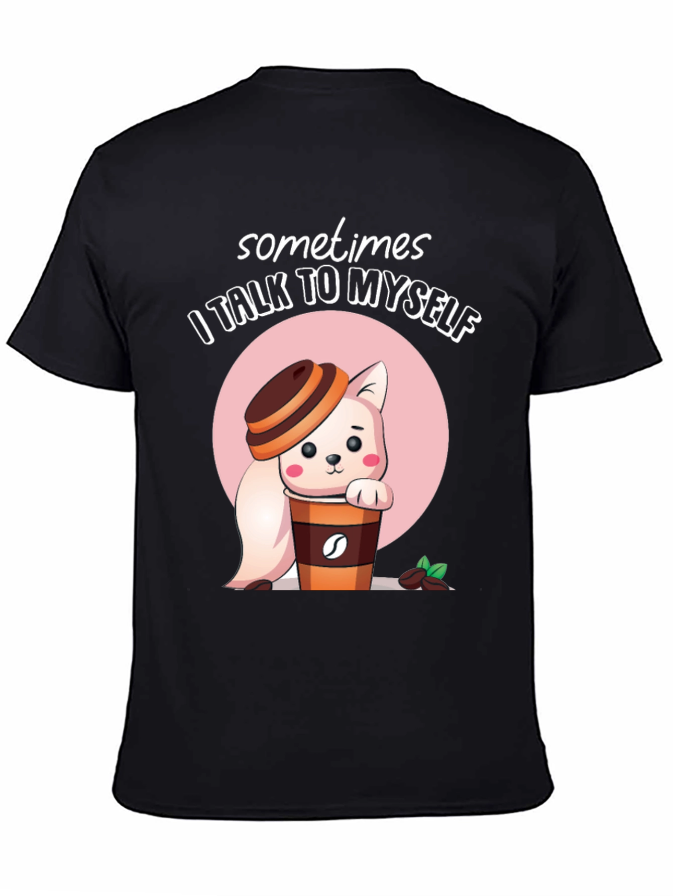 Black Sometimes I Talk to Myself T-Shirt view 4