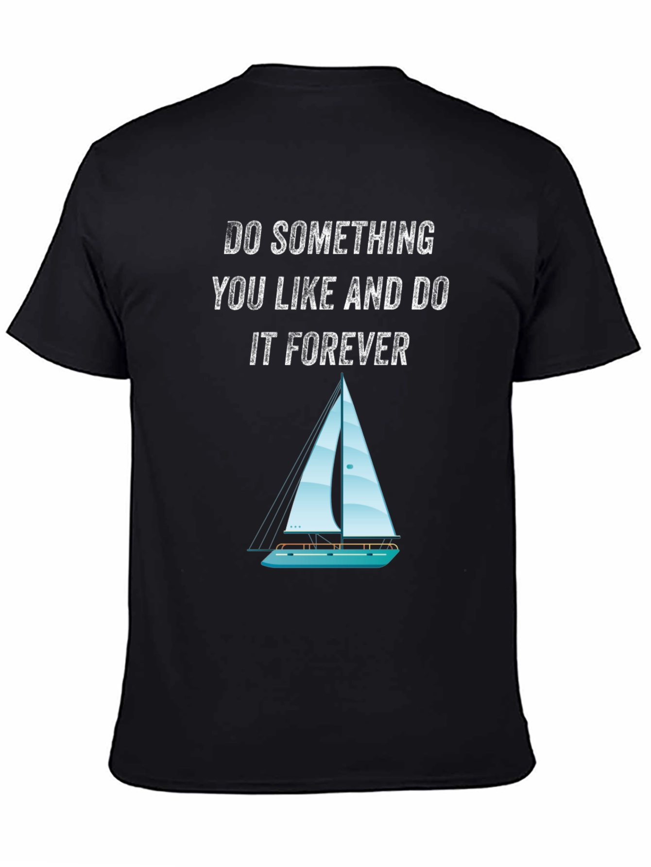 Black Inspirational Sailing T-Shirt - Do What You Love view 4