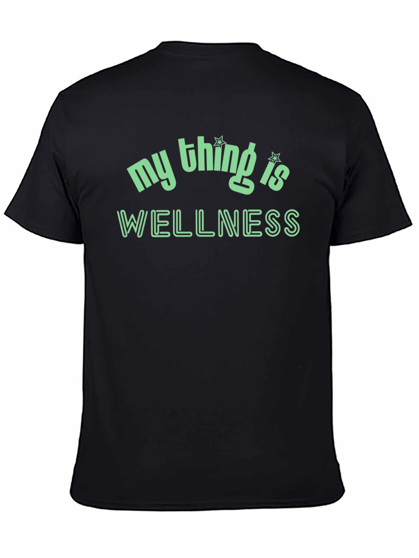 Black My Thing Is Wellness T-Shirt view 4