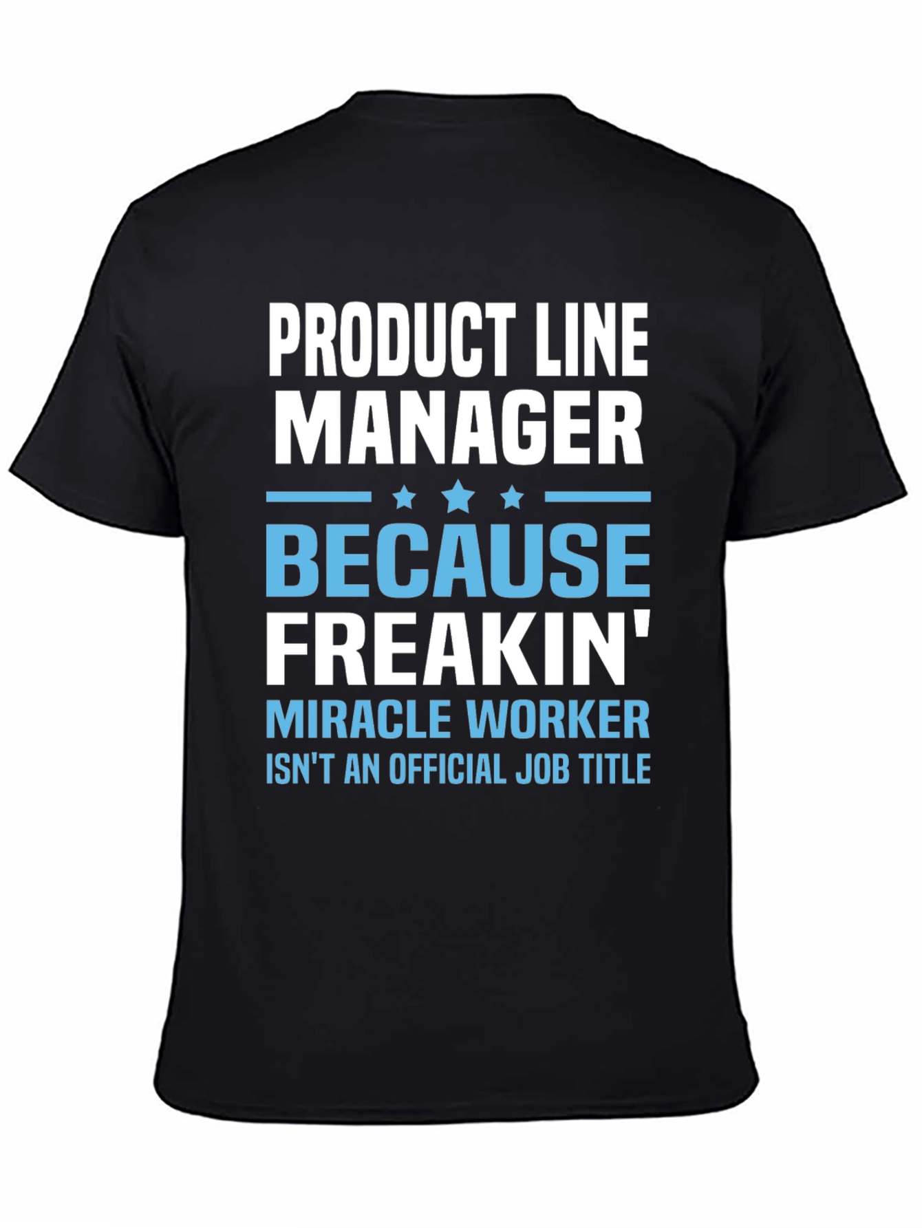 Black Product Line Manager Funny T-Shirt view 4