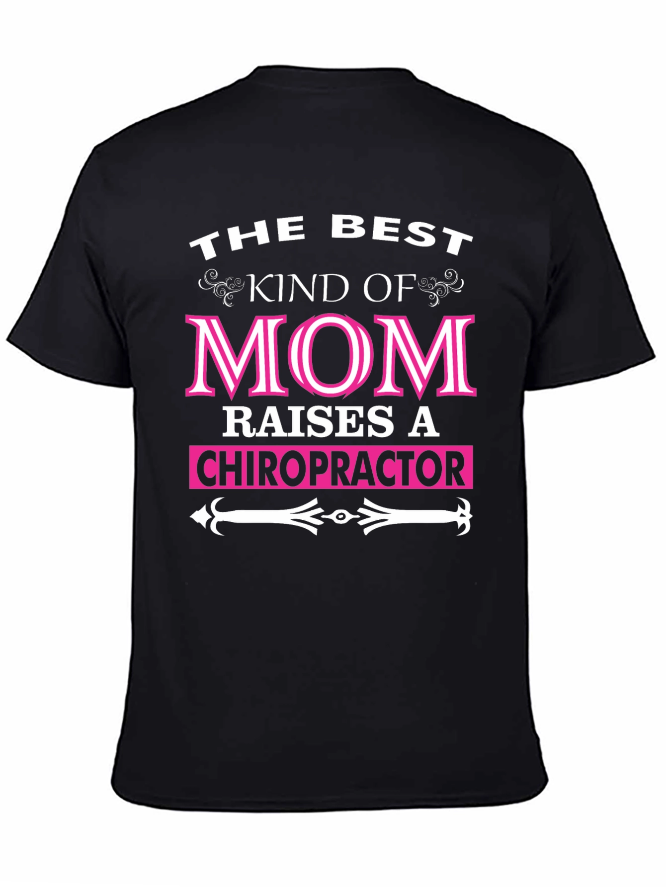 Black Best Kind of Mom Raises a Chiropractor T-Shirt view 4