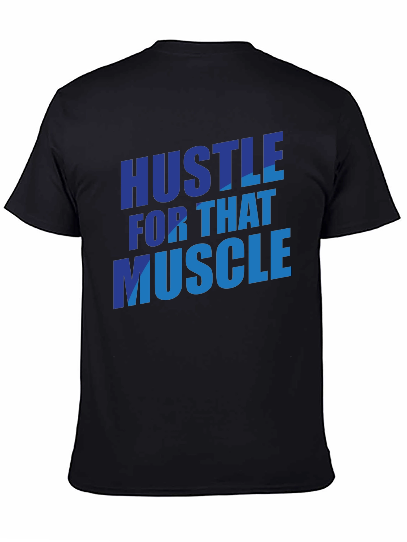 Black Hustle for That Muscle T-Shirt - Gym Motivation view 4