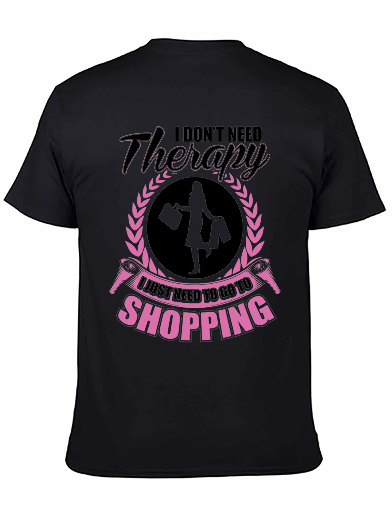 Black Retail Therapy Tee - I Don't Need Therapy, Shopping! view 4