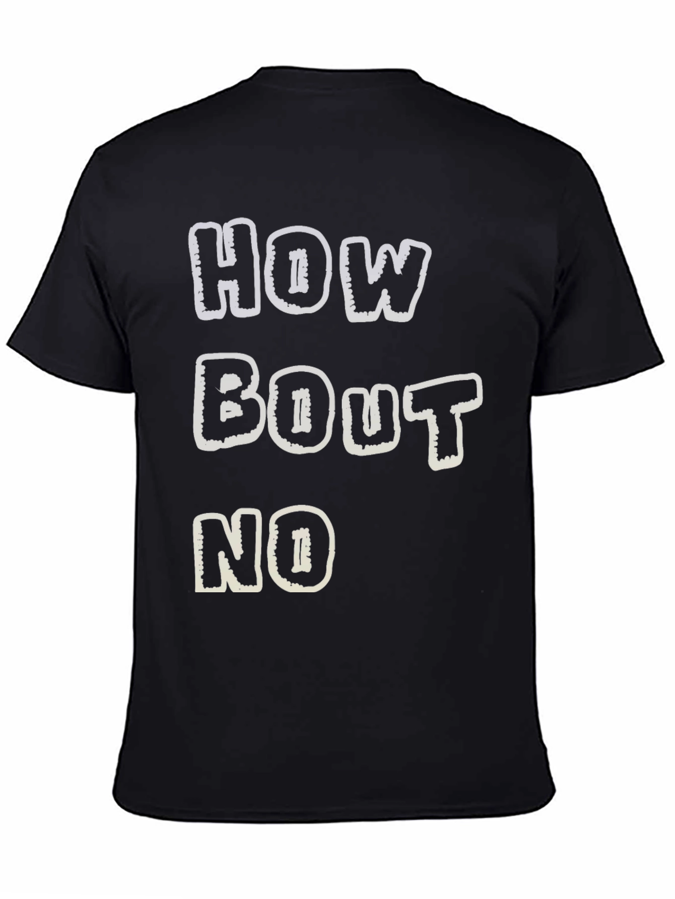 Black Funny Graphic T-Shirt - How Bout No - Black Tee view 4