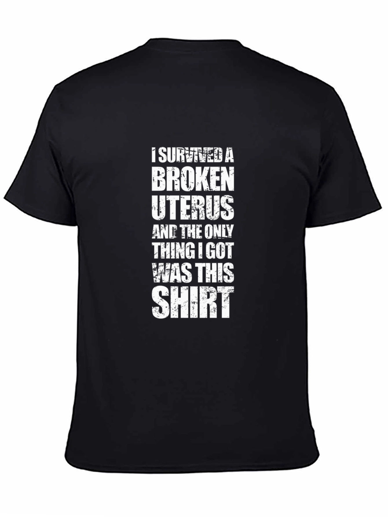 Black I Survived a Broken Uterus Graphic Tee view 4