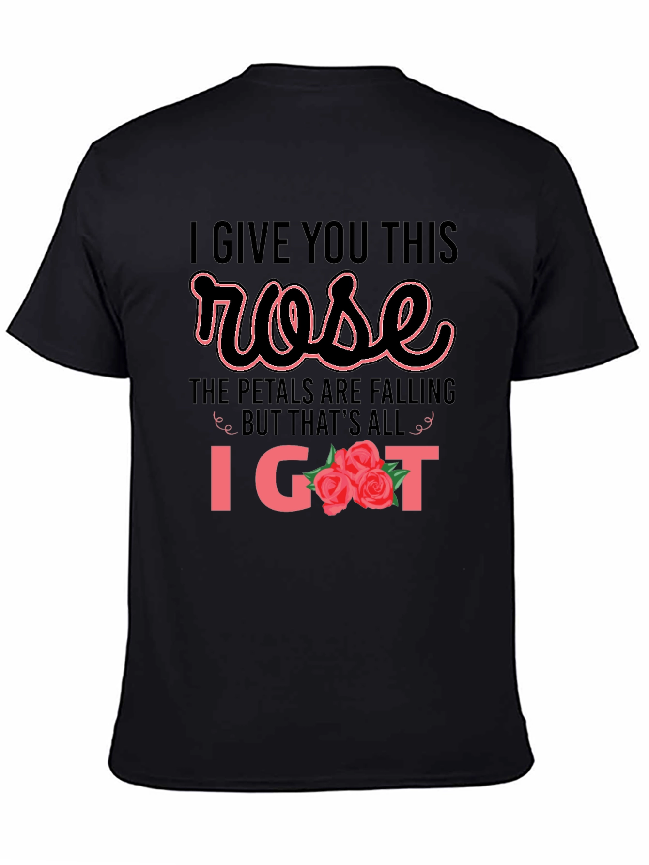 Black I Give You This Rose Graphic T-Shirt view 4