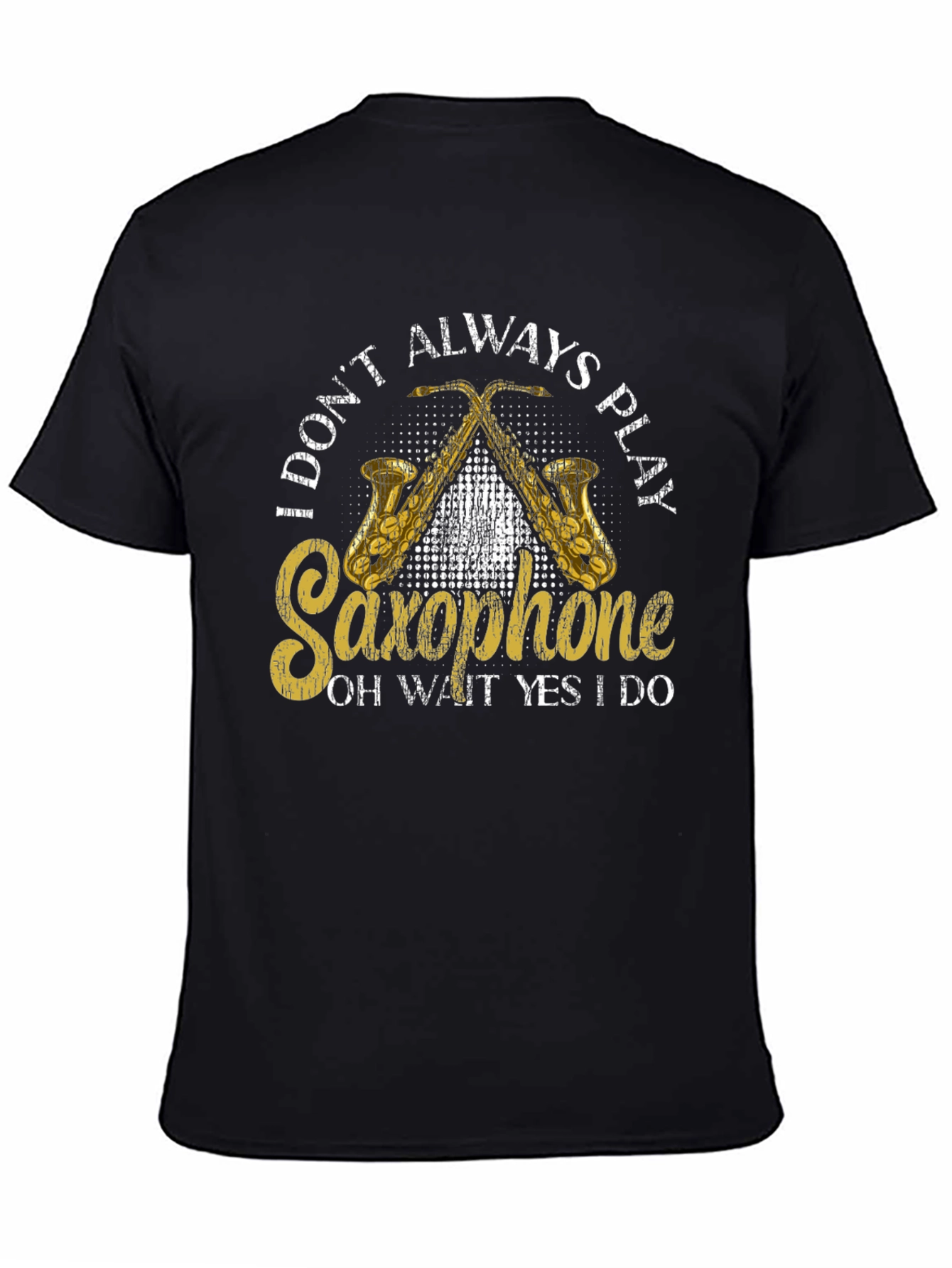 Black I Don't Always Play Saxophone T-Shirt view 4