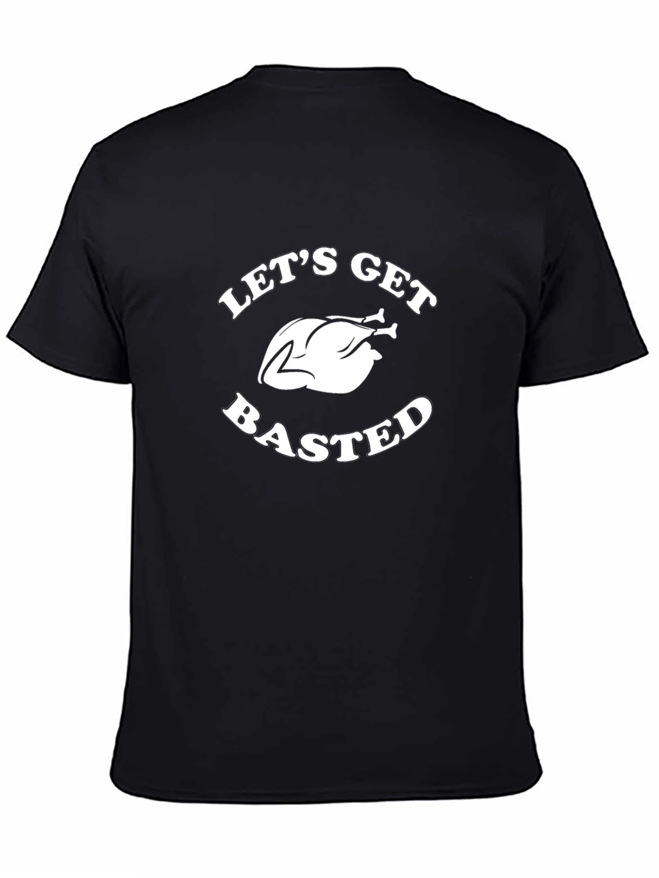 Black Let's Get Basted T-Shirt view 4