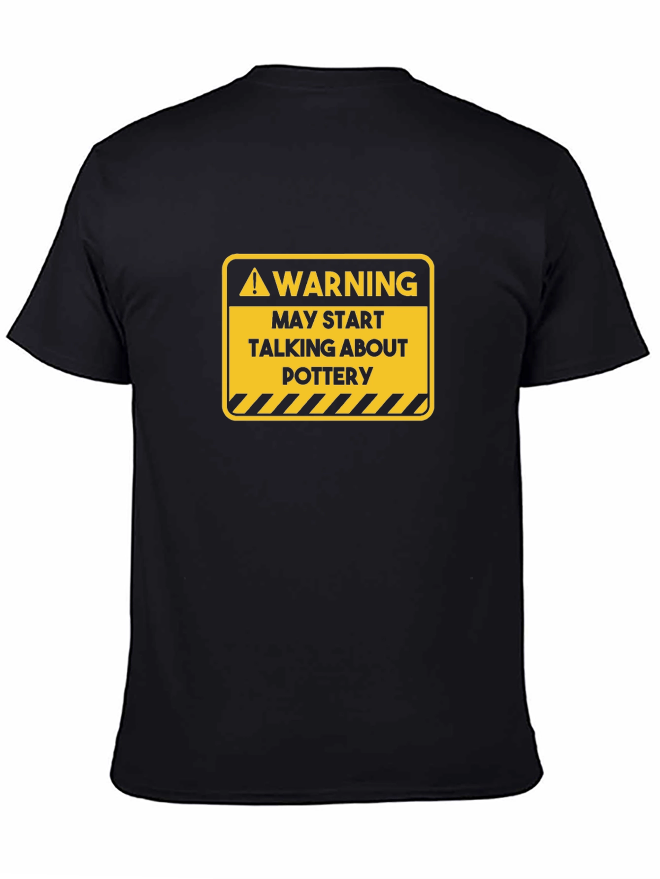 Black Warning: May Start Talking About Pottery T-Shirt view 4