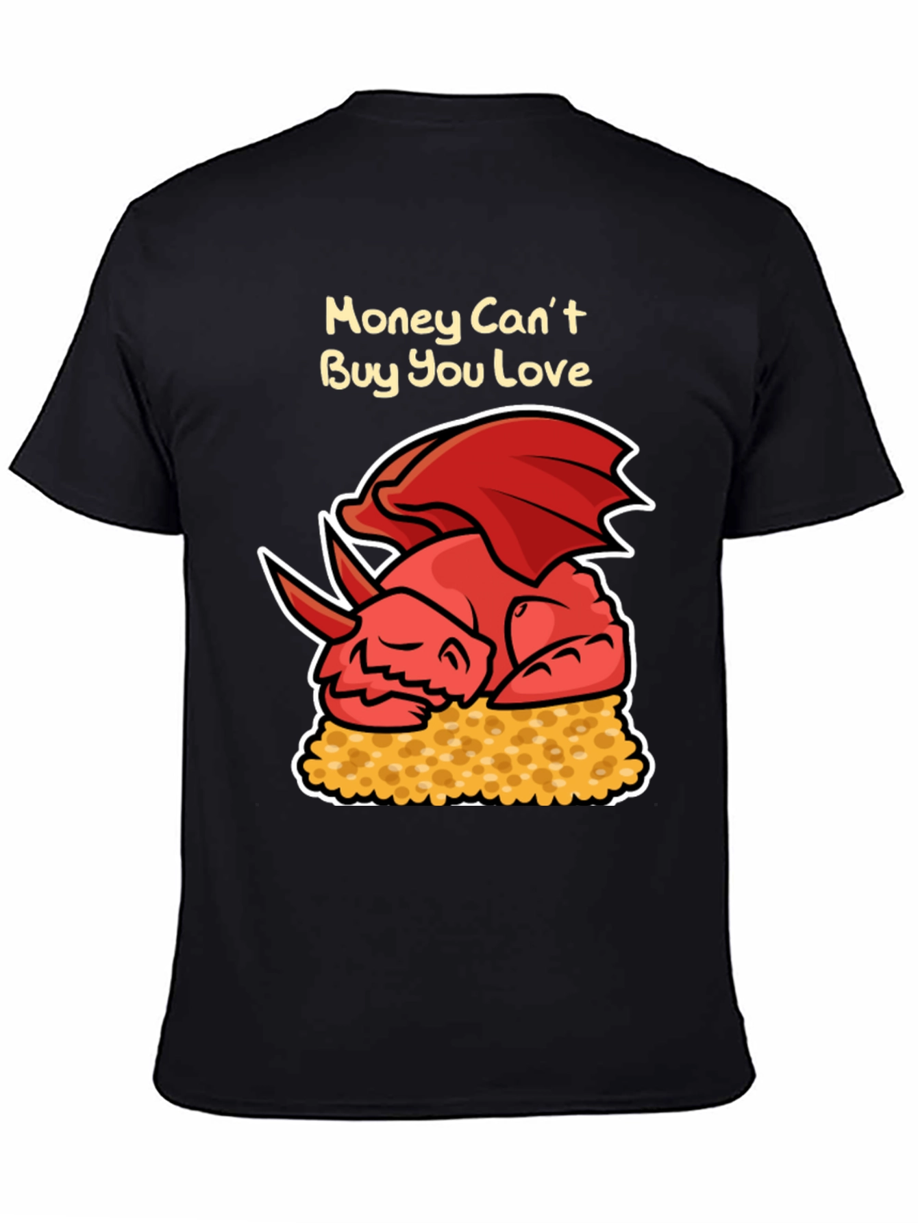 Black Money Can't Buy You Love Dragon T-Shirt view 4
