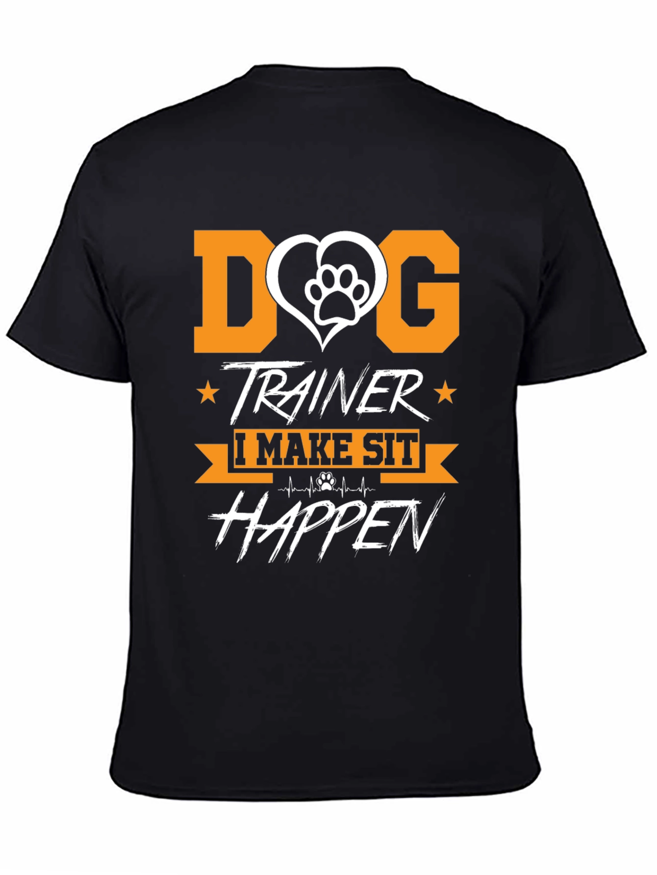 Dog Trainer T-Shirt - I Make Sit Happen - 4