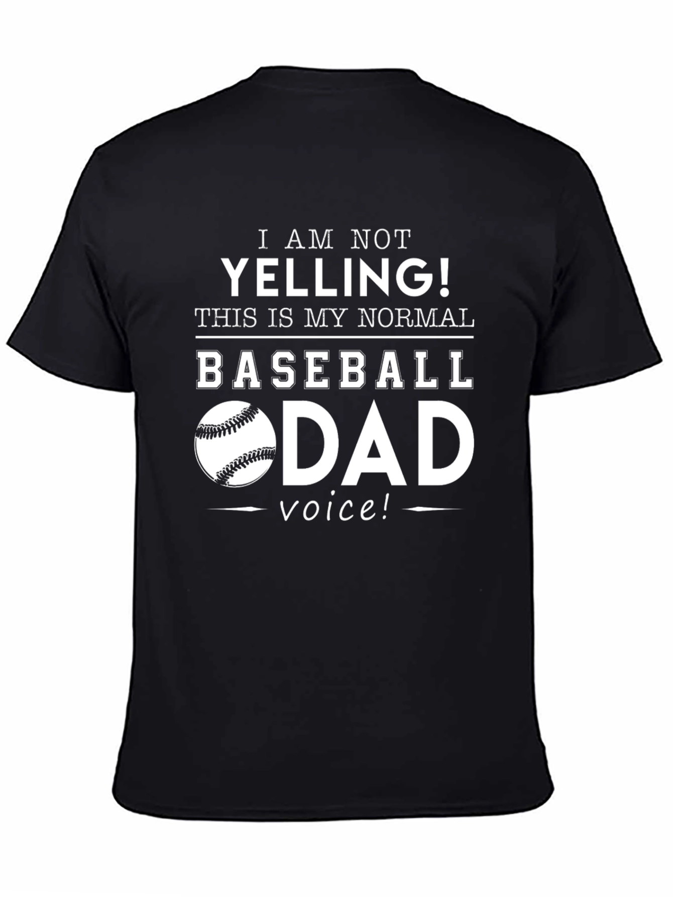 Black Baseball Dad T-Shirt - I Am Not Yelling view 4