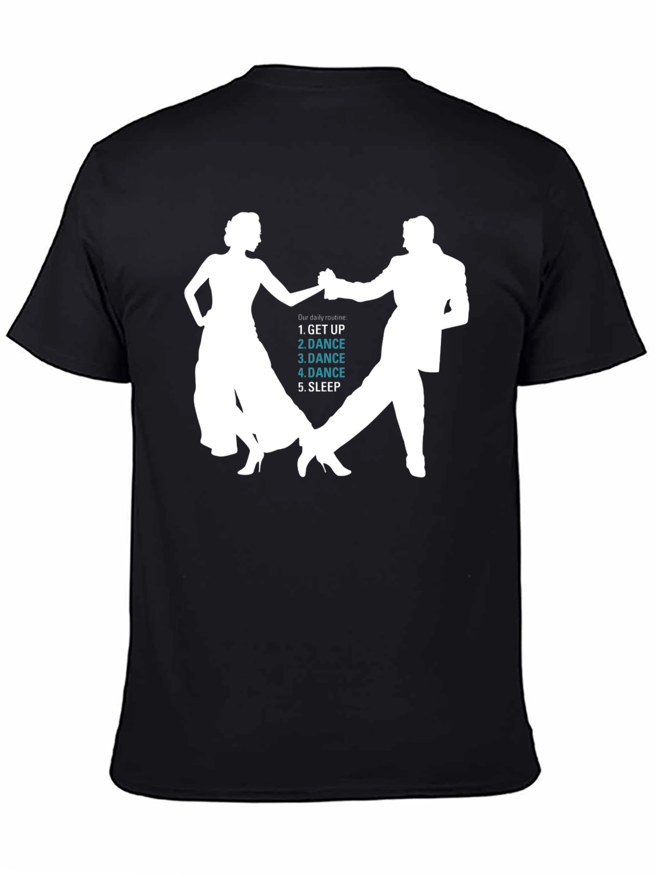 Black Dance Routine T-Shirt - Get Up, Dance, Sleep view 4