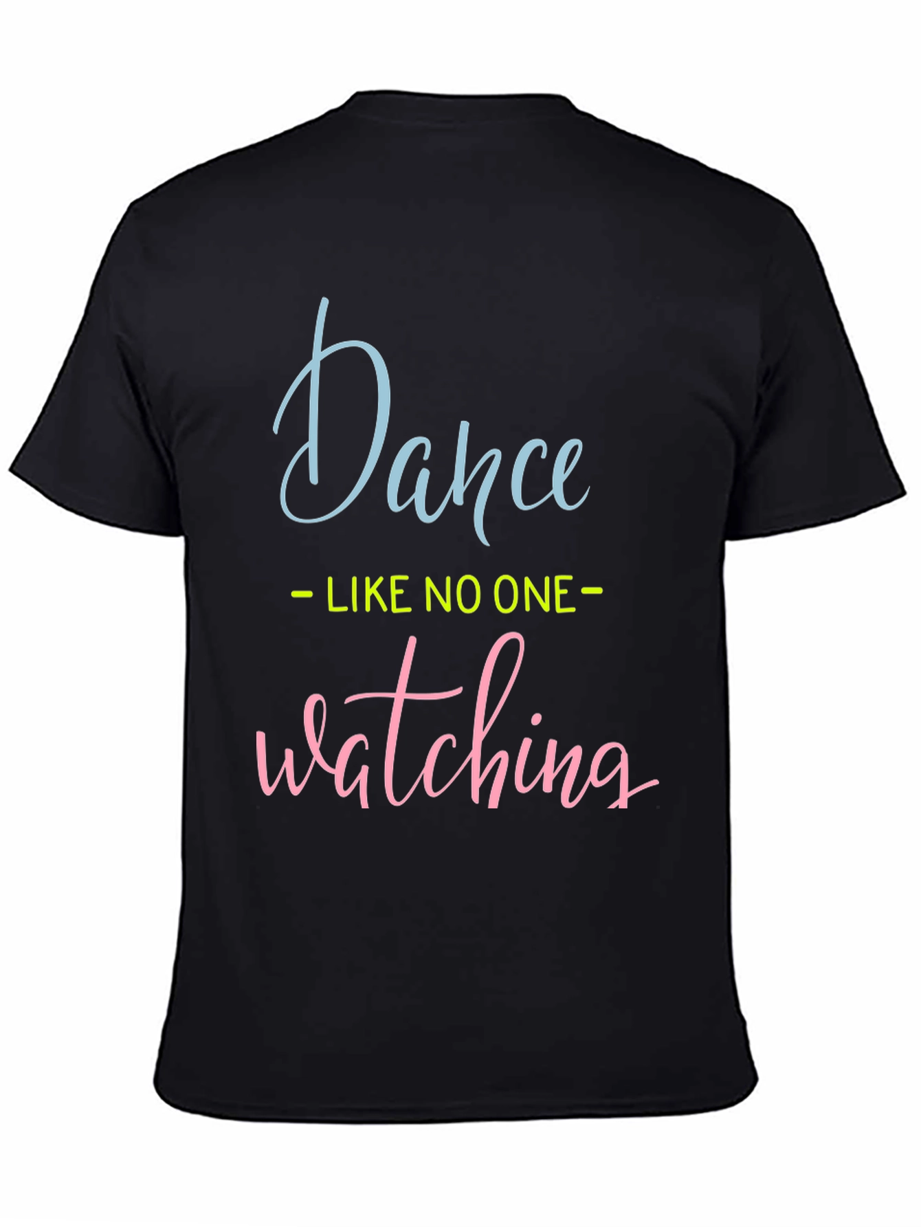 Black Dance Like No One is Watching Graphic Tee view 4