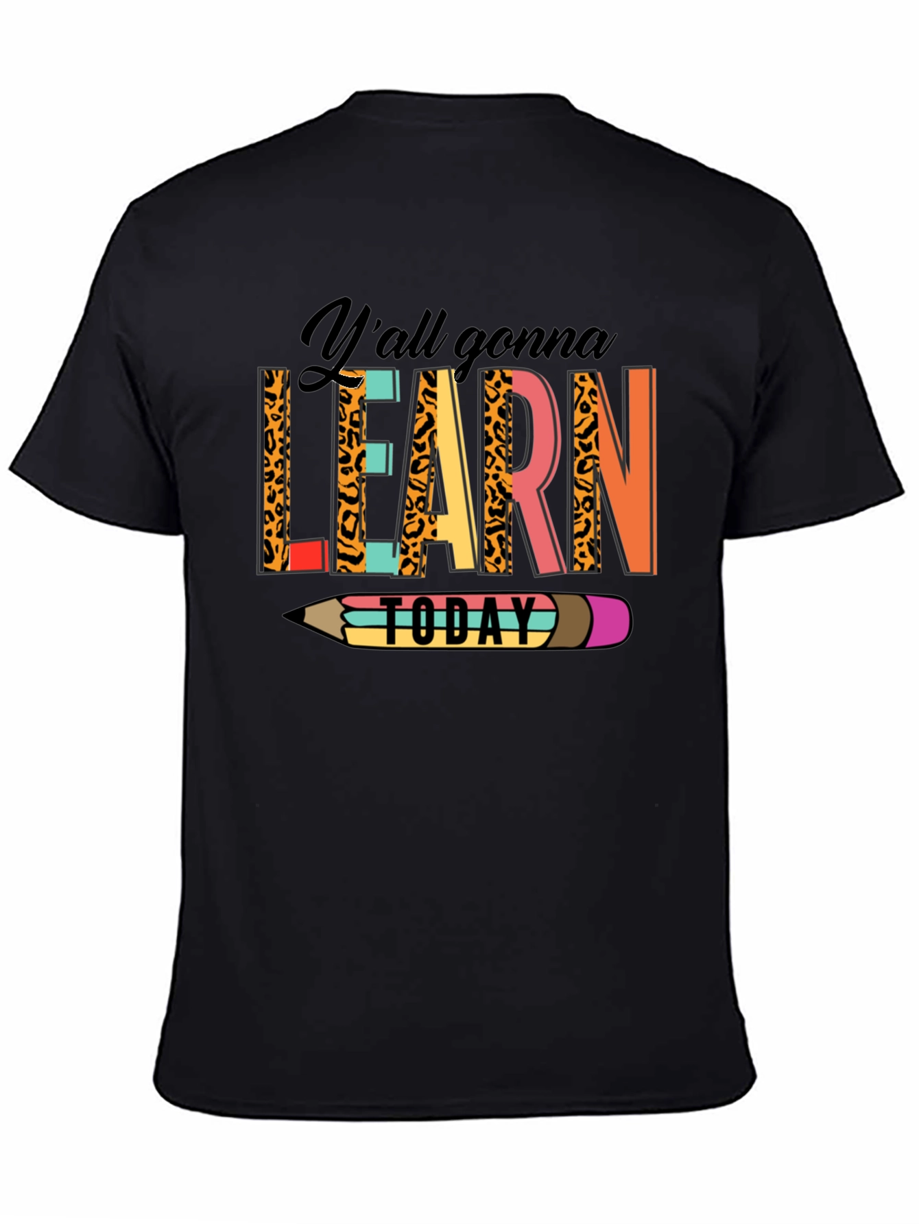 Black Y'all Gonna Learn Today Graphic Tee view 4