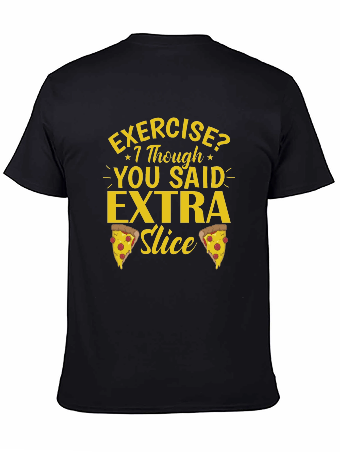 Black Funny Pizza Lover T-Shirt - Extra Slice Design view 4