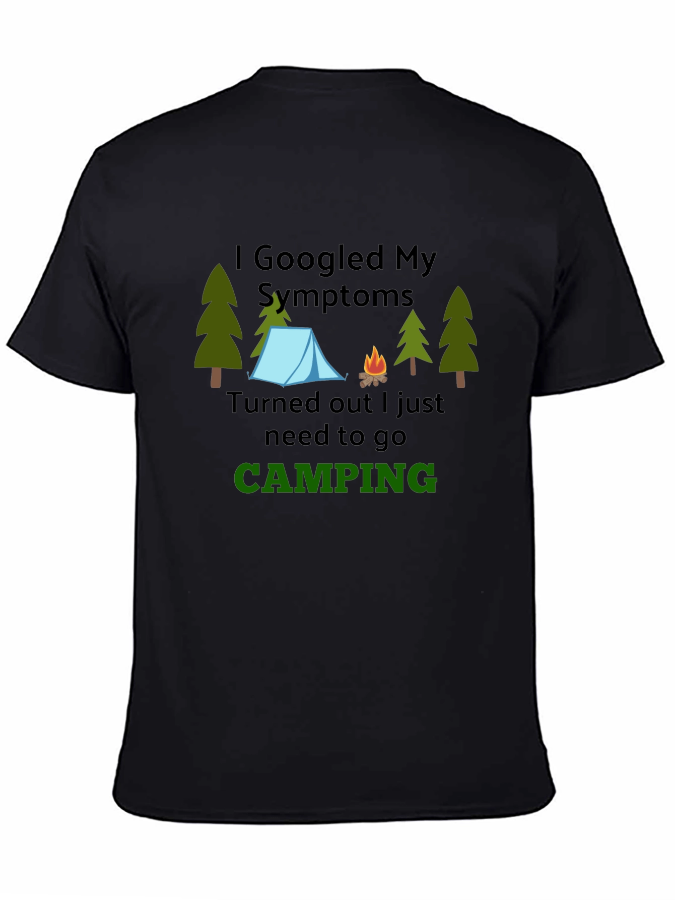 Black I Googled My Symptoms Camping T-Shirt view 4