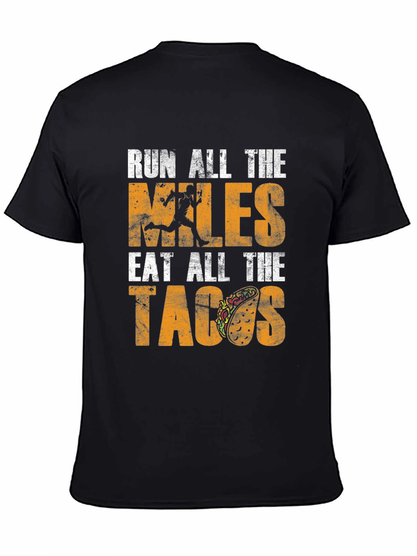 Black Run All The Miles Eat All The Tacos Black T-Shirt view 4