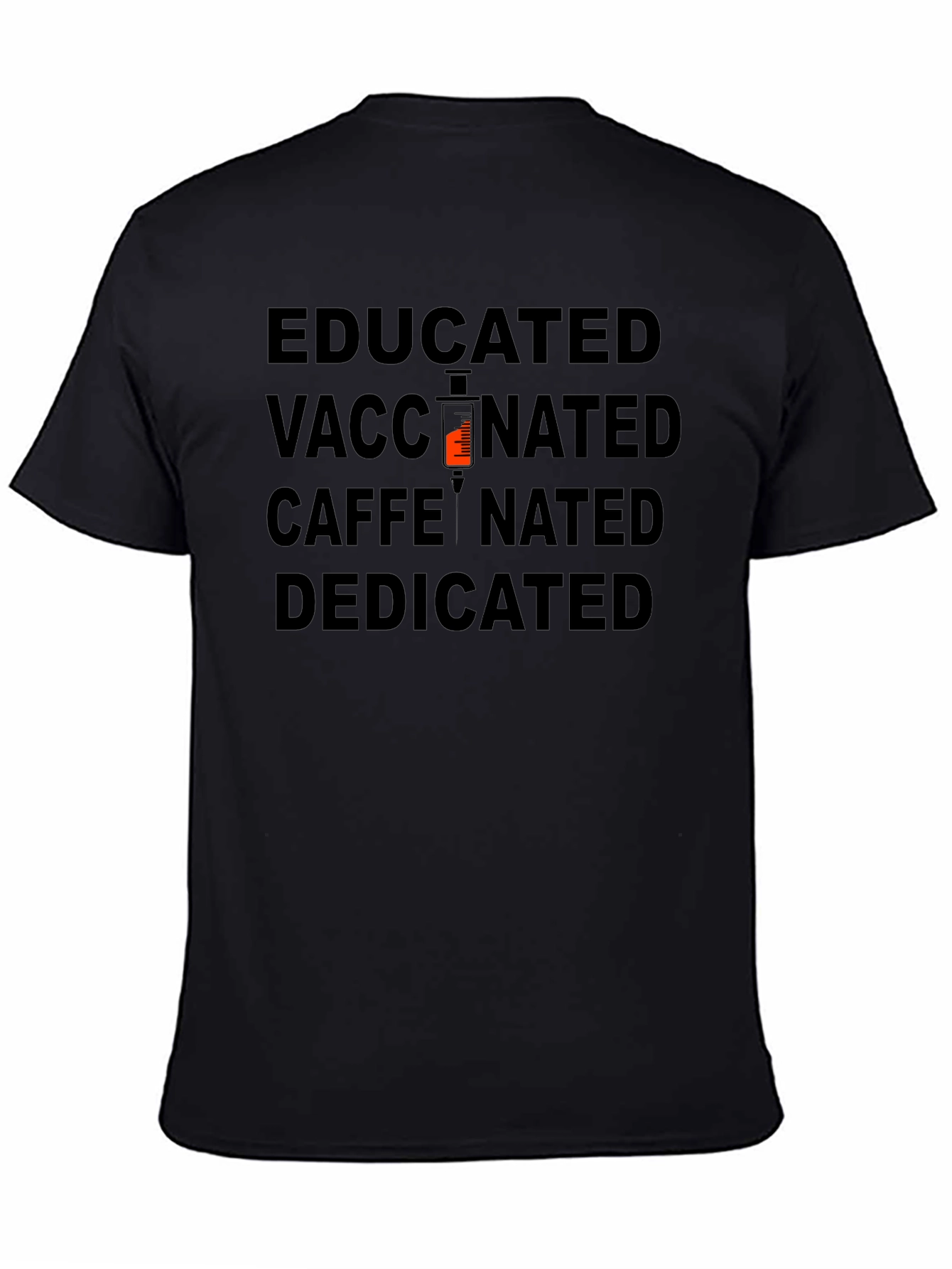 Black Educated Vaccinated Caffeinated Dedicated Black T-Shirt view 4