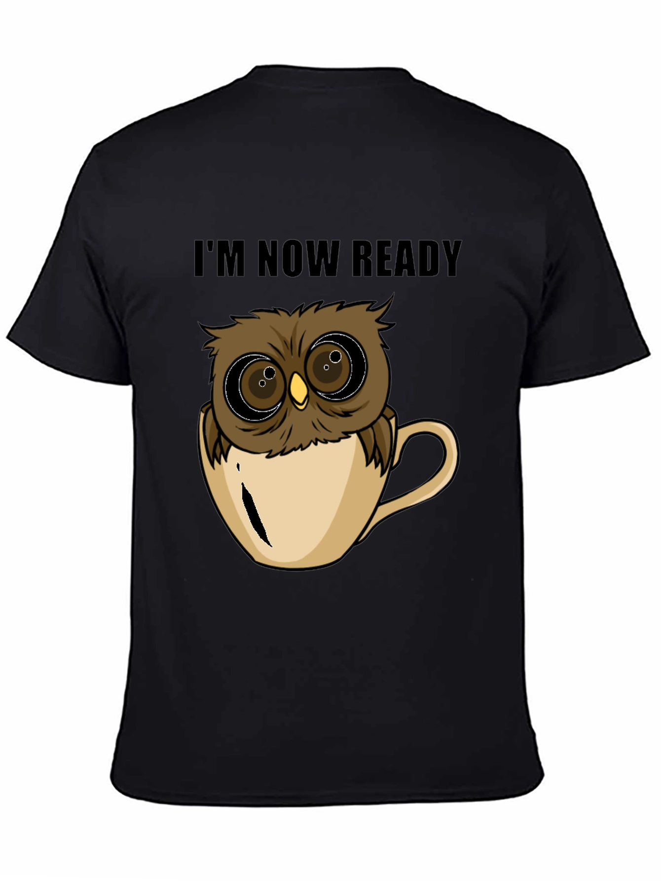 Black Owl in Cup T-Shirt - I'm Now Ready view 4