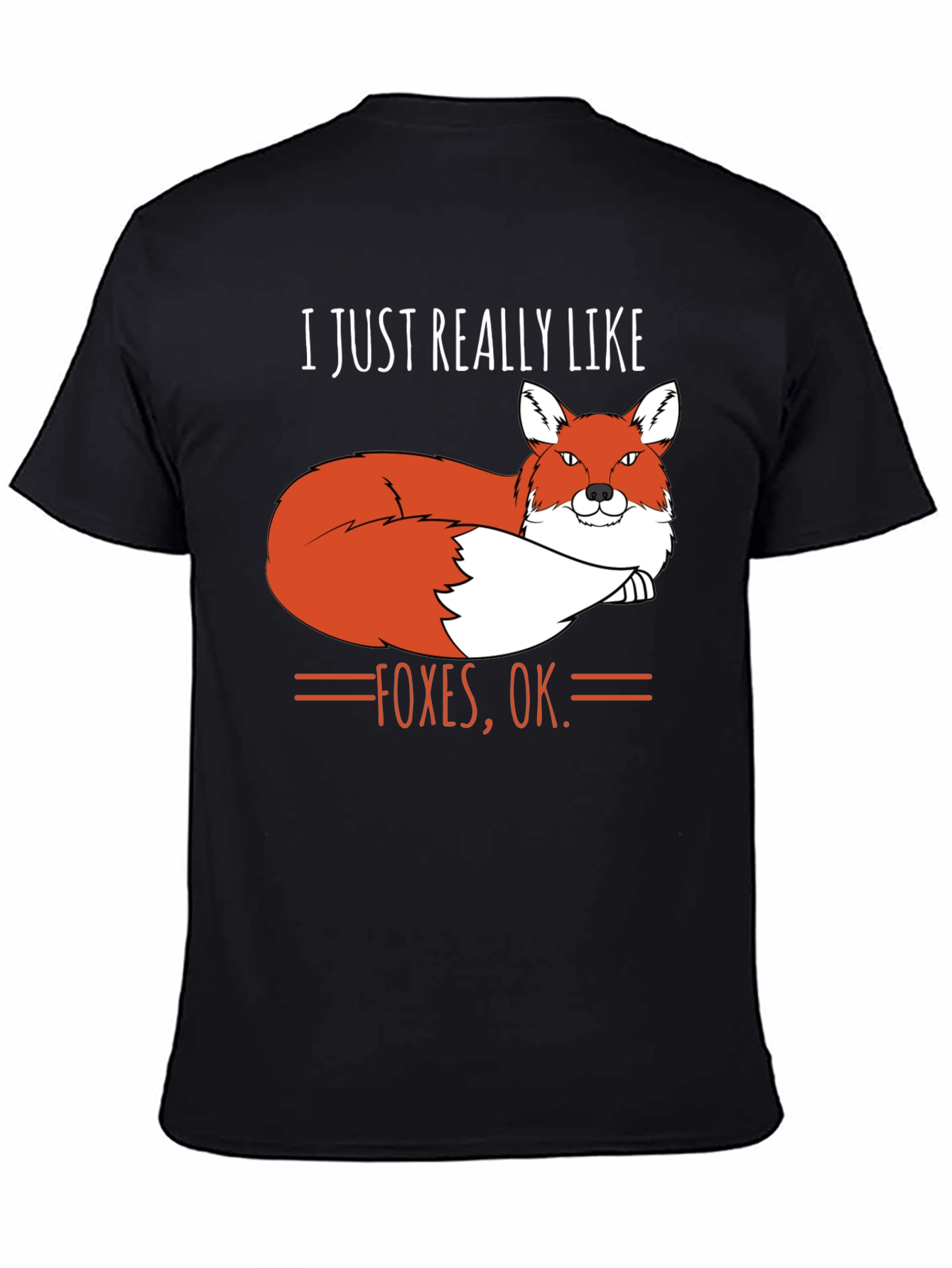Black Funny Fox Graphic T-Shirt - I Just Really Like Foxes, OK. view 4