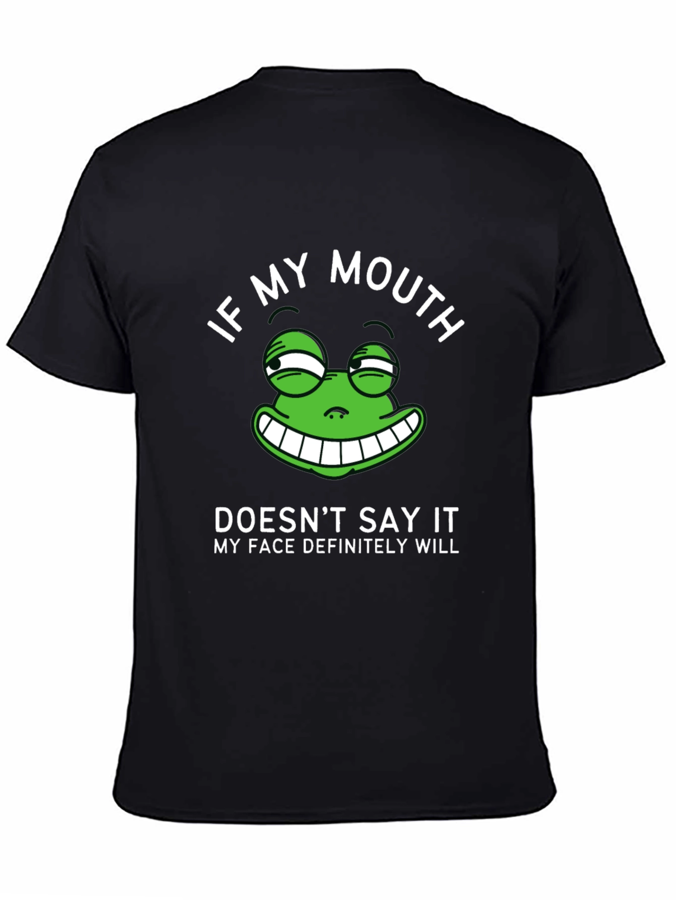 Black Funny Graphic T-Shirt: If My Mouth Doesn't Say It, My Face Will view 4