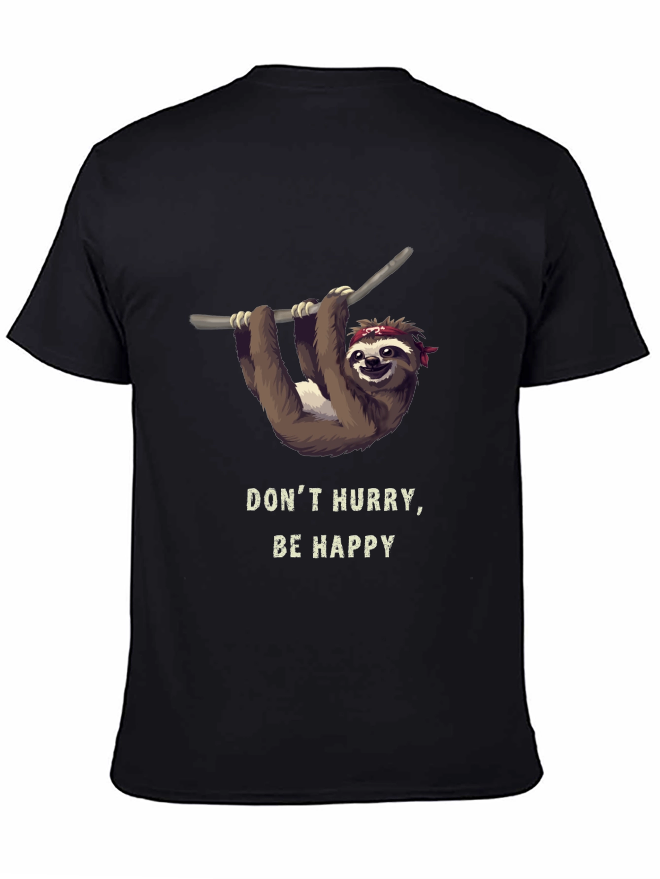 Black Don't Hurry, Be Happy Sloth T-Shirt view 4