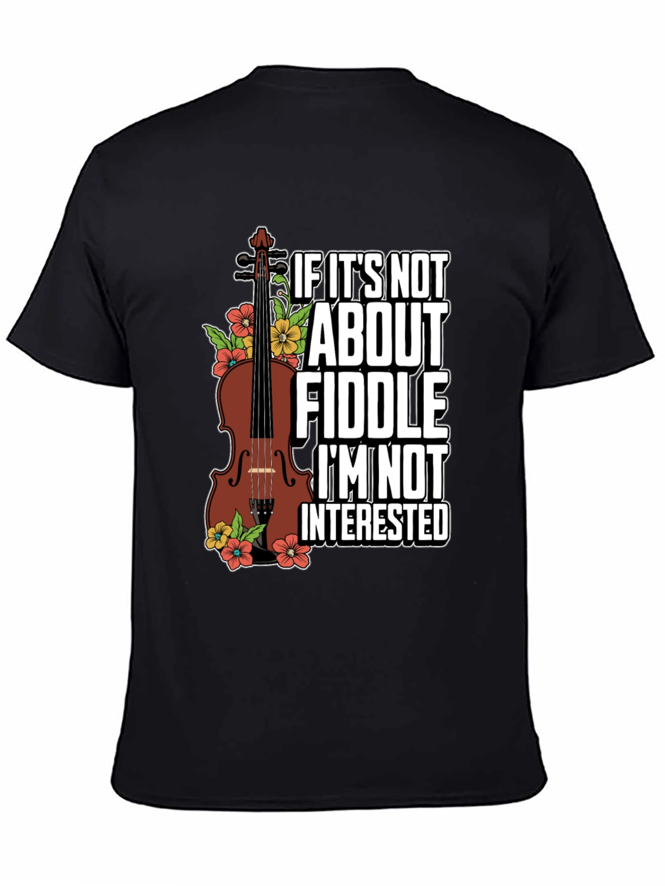 Black Fiddle Lover T-Shirt - If It's Not About Fiddle Tee view 4