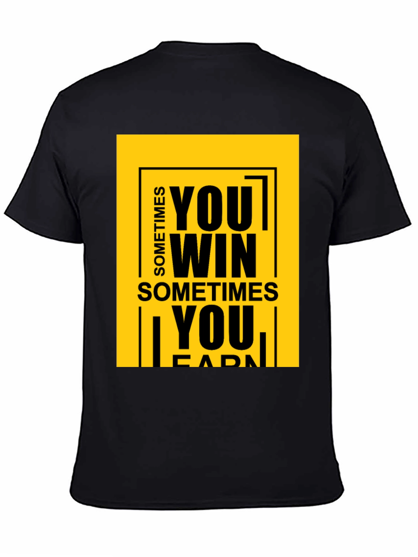 Black Motivational Graphic Tee: Sometimes You Win T-Shirt view 4