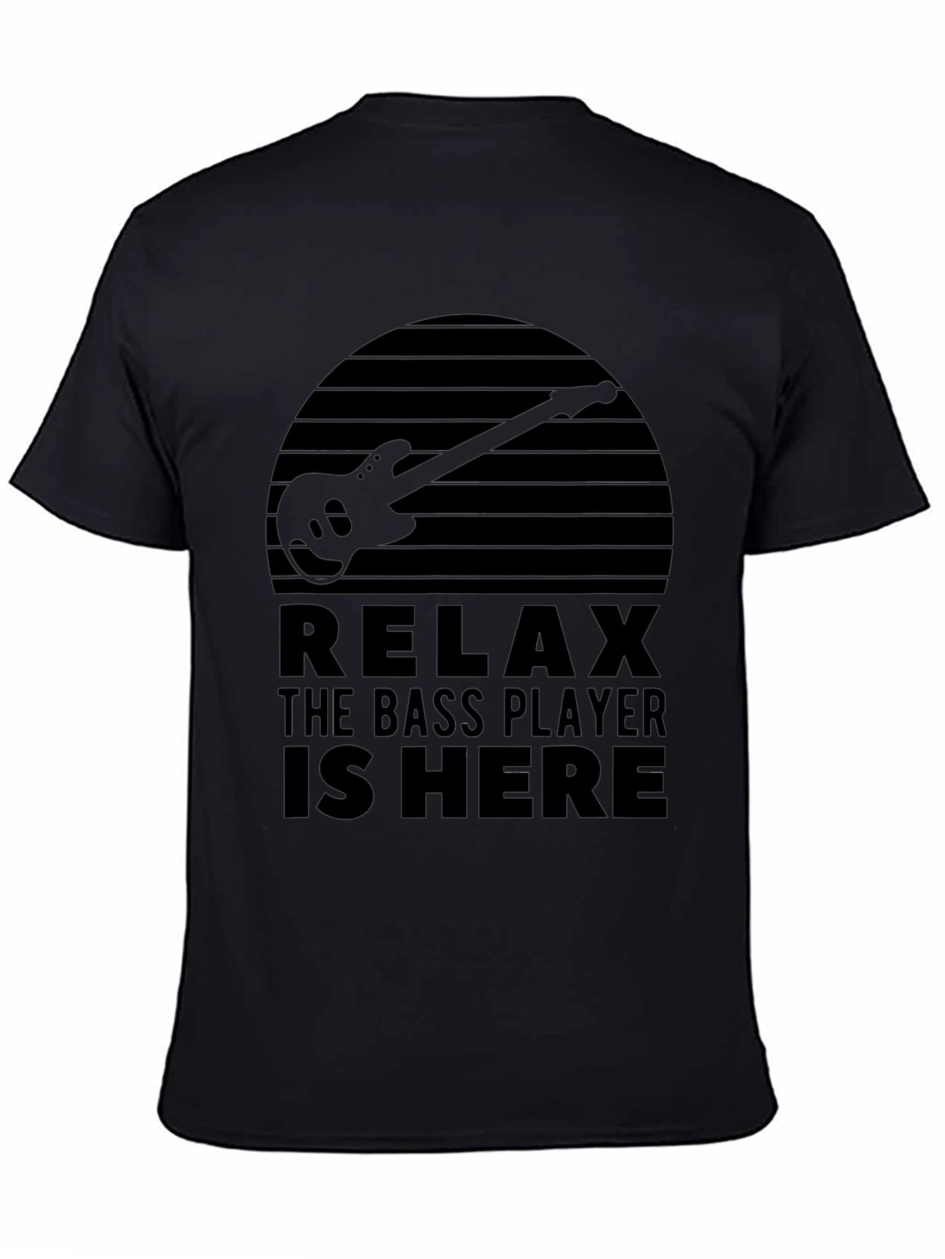Black Relax The Bass Player is Here Graphic T-Shirt view 4