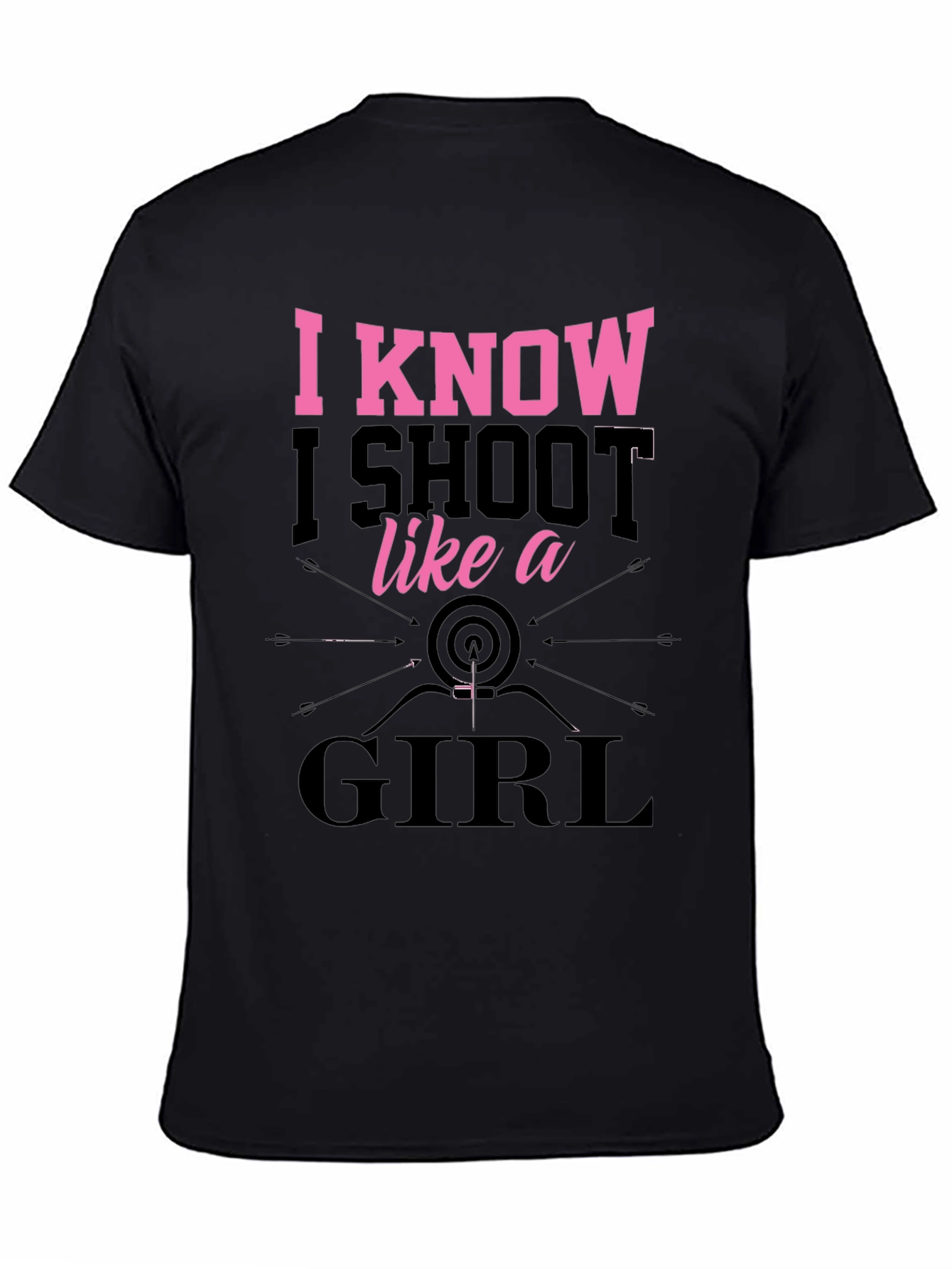 Black I Know I Shoot Like a Girl T-Shirt view 4