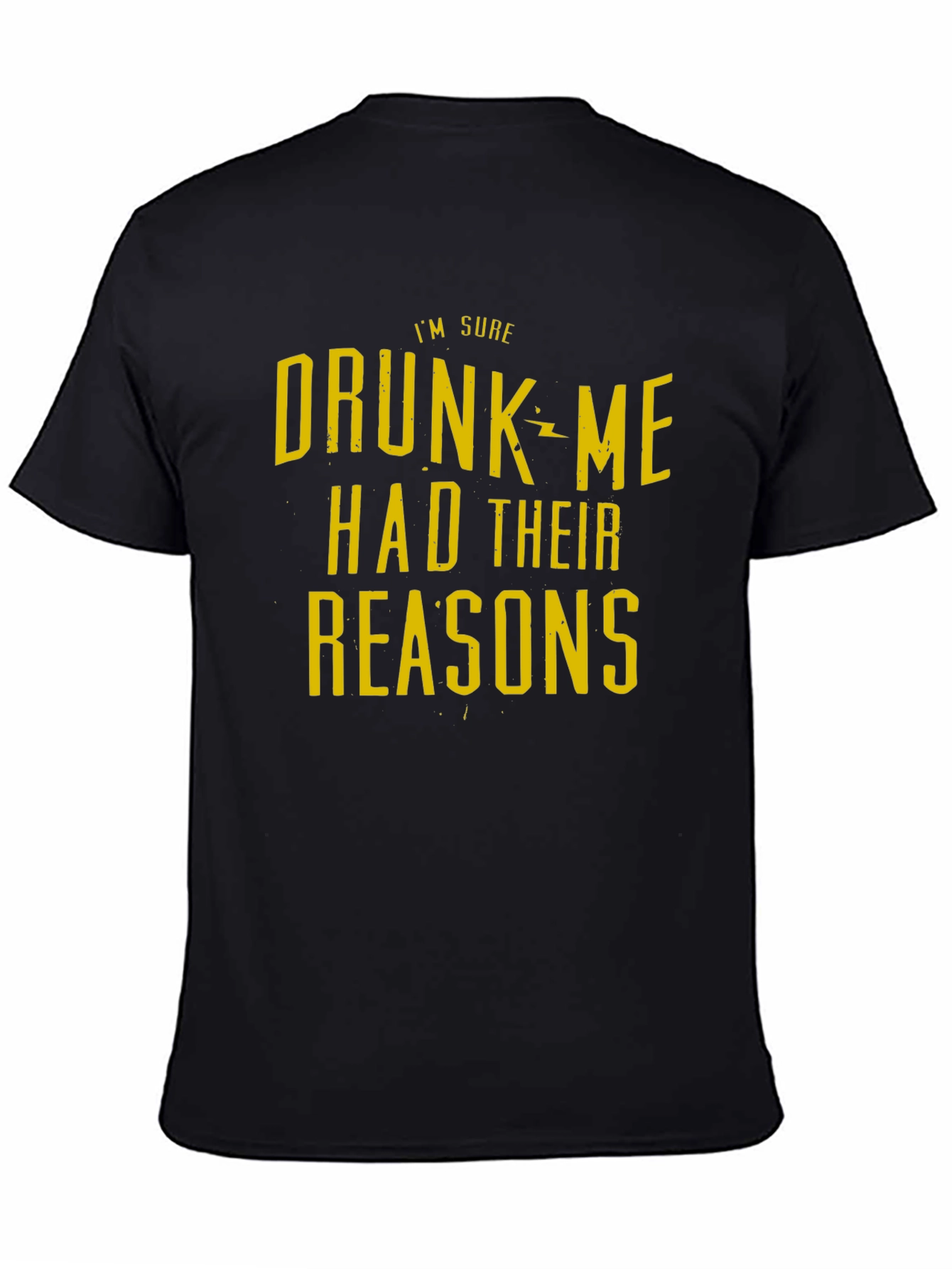 Black Funny 'Drunk Me Had Their Reasons' Black Graphic T-Shirt view 4