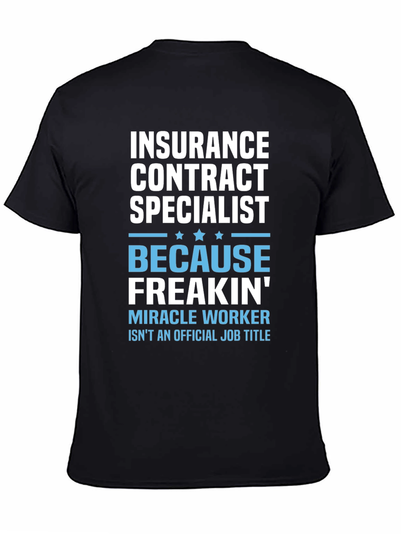 Black Insurance Contract Specialist Novelty T-Shirt view 4