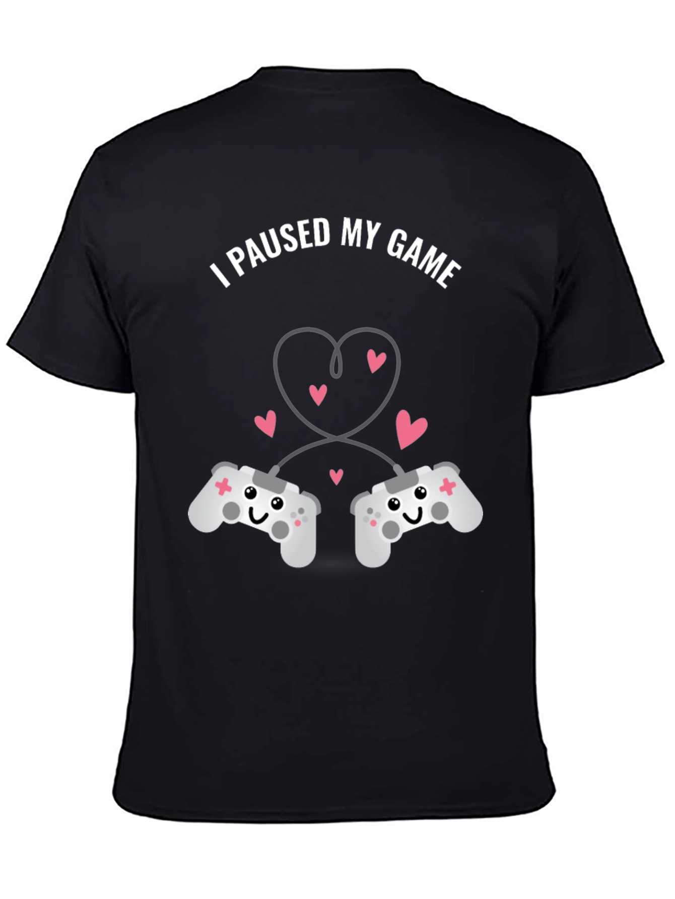 Black I Paused My Game T-Shirt - Gamer Love view 4