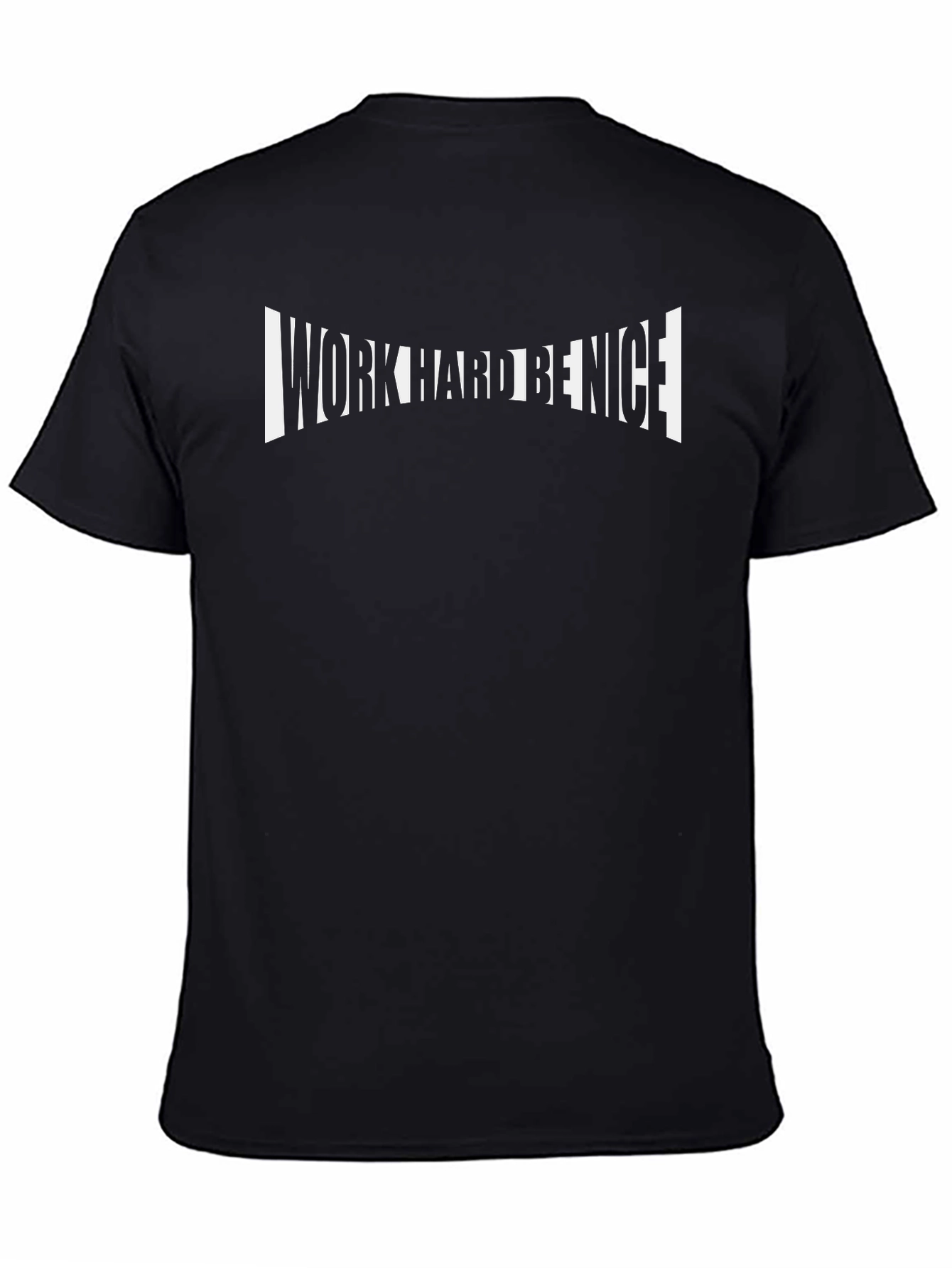 Black Work Hard Be Nice Black T-Shirt view 4