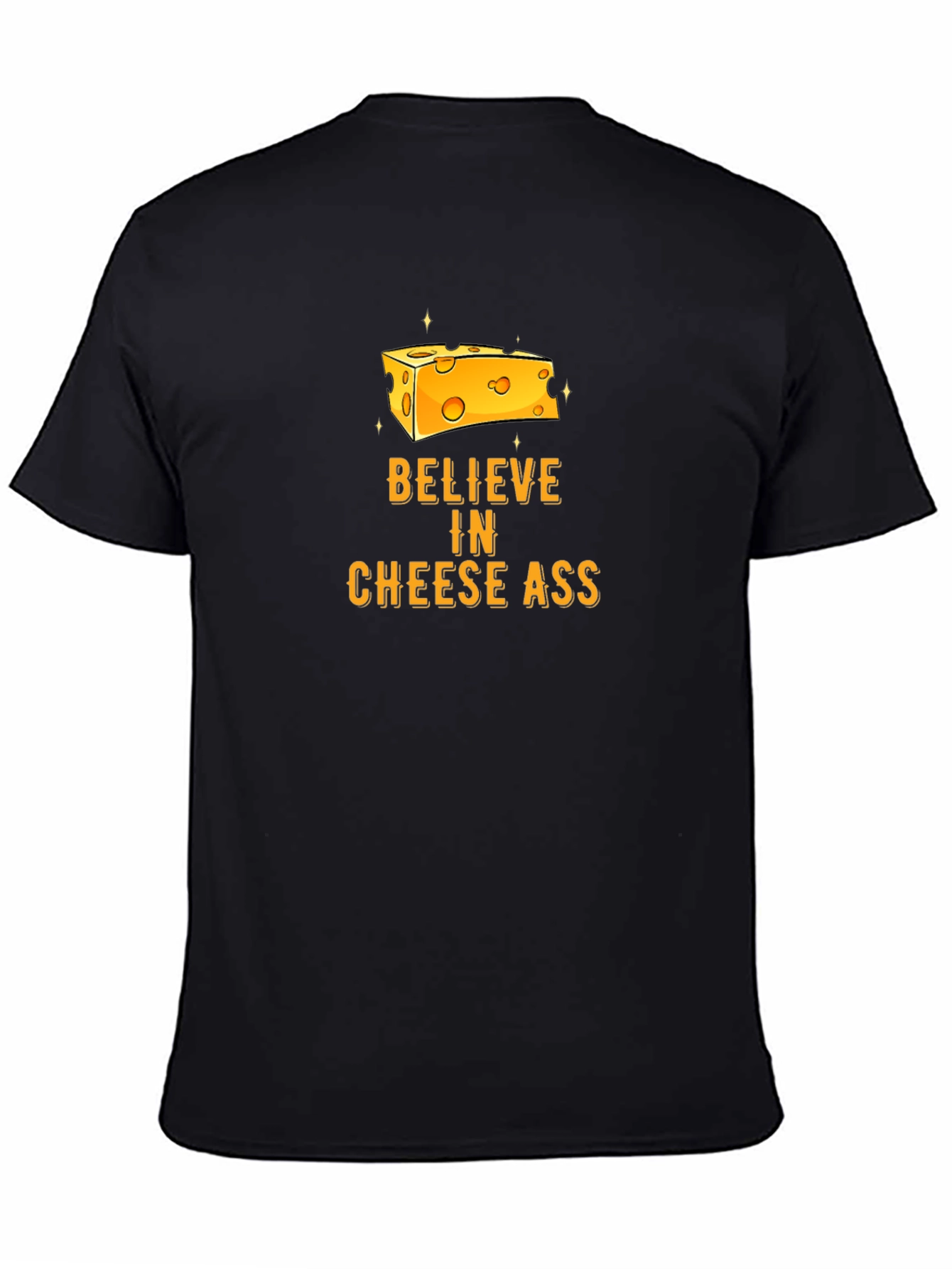 Black Believe in Cheese Ass T-Shirt Funny Graphic Tee view 4